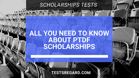 ALL YOU NEED TO KNOW ABOUT PTDF SCHOLARSHIPS