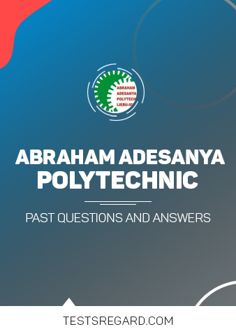 Abraham Adesanya Polytechnic Post UTME Past Questions and Answer