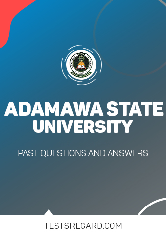 Adamawa State University Post UTME Past Questions and Answers