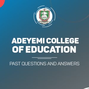 Adeyemi College of Education Post UTME Past Questions and Answers