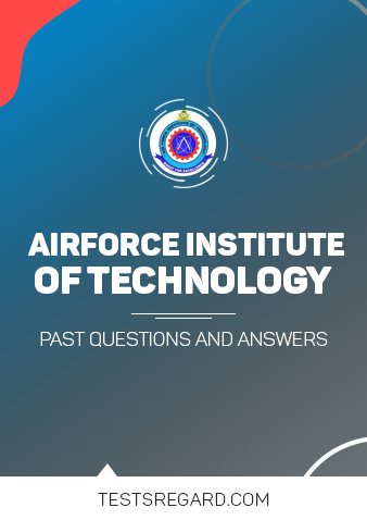 Airforce Institute Of Technology Post UTME Post UTME Past Questions and Answers Download