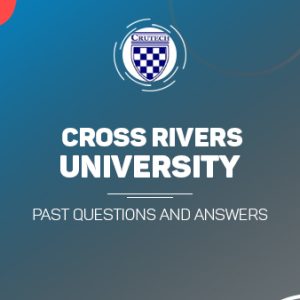 Cross Rivers University of Technology Post UTME Past Questions and Answers