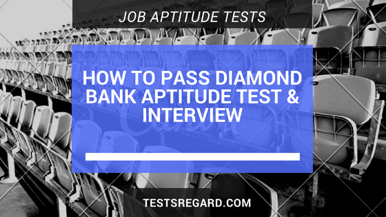 How To Pass Diamond Bank Aptitude Test & Interview - Test Format