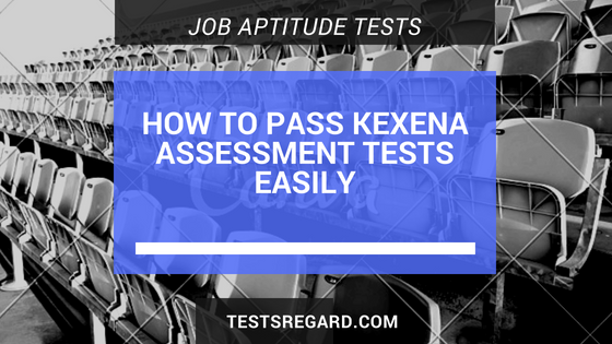 How To Pass Kexena Assessment Tests