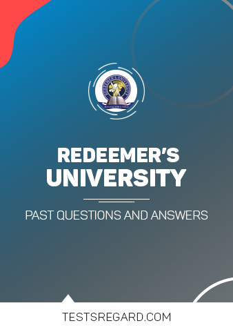 Redeemer’s University Post UTME Past Questions and Answers