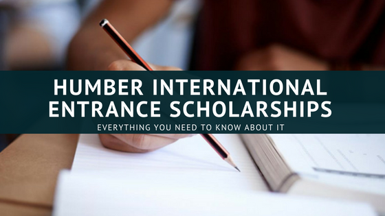 Humber college International Entrance Scholarships