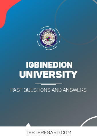 IGBINEDION UNIVERSITY Post UTME Past Questions and Answers