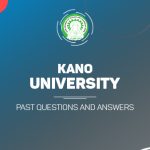 Kano University of Science and Technology Post UTME Past Questions