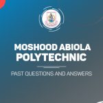 Moshood Abiola Polytechnic Post UTME Past Questions and Answers