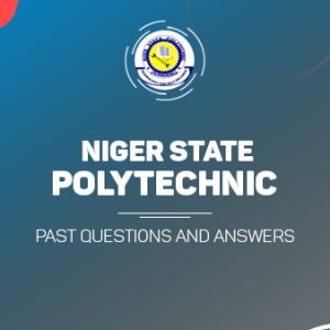 Niger State Poly Post UTME Past Questions and Answers