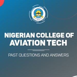 NCAT Post UTME Past Questions and Answers