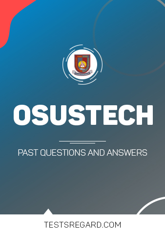 OSUSTECH Post UTME Past Questions and Answers