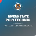 Rivers State Poly Post UTME Past Questions and Answers