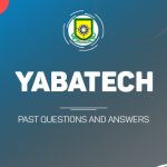 YABATECH Post UTME Past Questions and Answers Download PDF