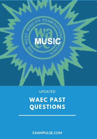 WAEC past questions music exampulse