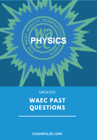 WAEC past questions physics exampulse